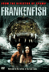   / Frankenfish (2004)