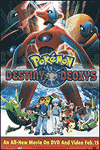 :   / Pokemon: Destiny Deoxys (2004)