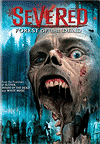 :    / Severed: Forest of the Dead (2006)