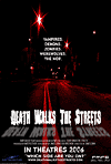     / Death Walks the Streets (2006)