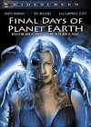     / Final Days of Planet Earth (2006)