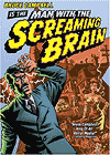 Человек с кричащим мозгом / The Man with the Screaming Brain (2005)