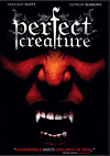   / Perfect Creature (2005)